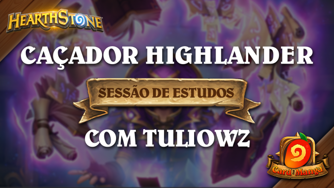 Sessão de Estudos com Tuliowz - Caçador Highlander