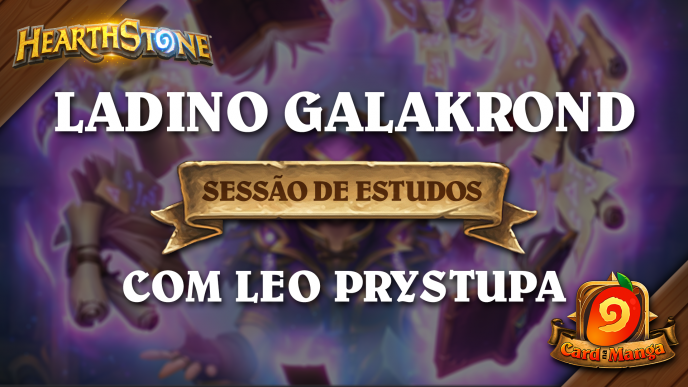 Sessão de Estudos com Leo Prystupa - Ladino Galakrond