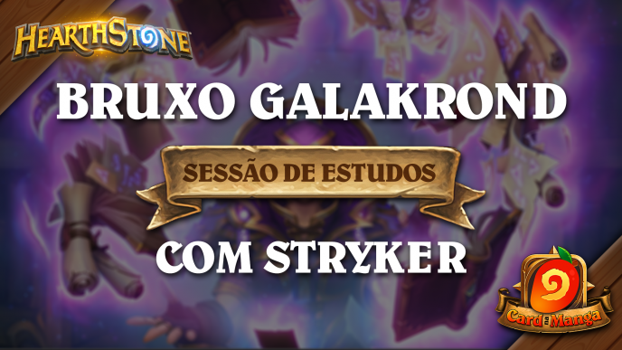 Sessão de Estudos com Stryker - Bruxo Galakrond