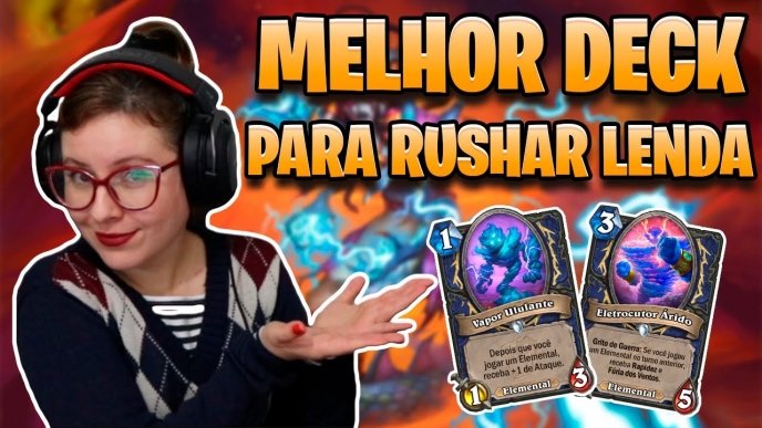 Deck de xamã para pegar Lenda: Xamã Elemental