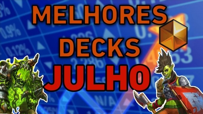 Os melhores decks para chegar ao Lenda (Pós Nerf de julho)